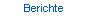 Berichte